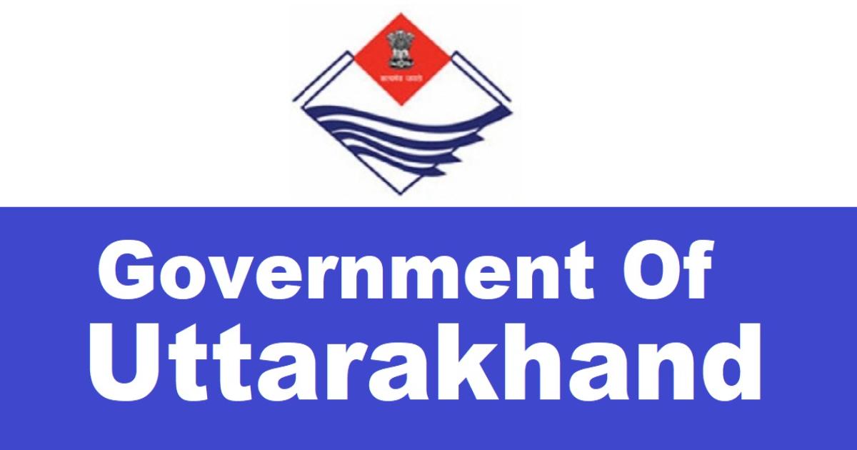 Uttarakhand Govt Jobs- Uttarakhand Government